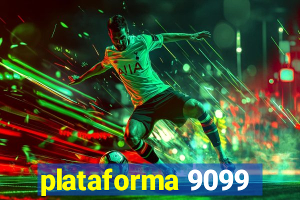 plataforma 9099